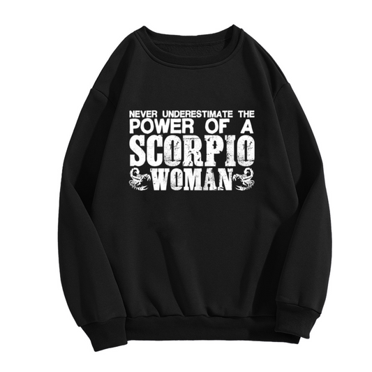 Never Underestimate The Power Of A Scorpio Woman Zodiac Crewneck Sweatshirt | Scorpio Astrology Grunge Pullover, Birthday Gift