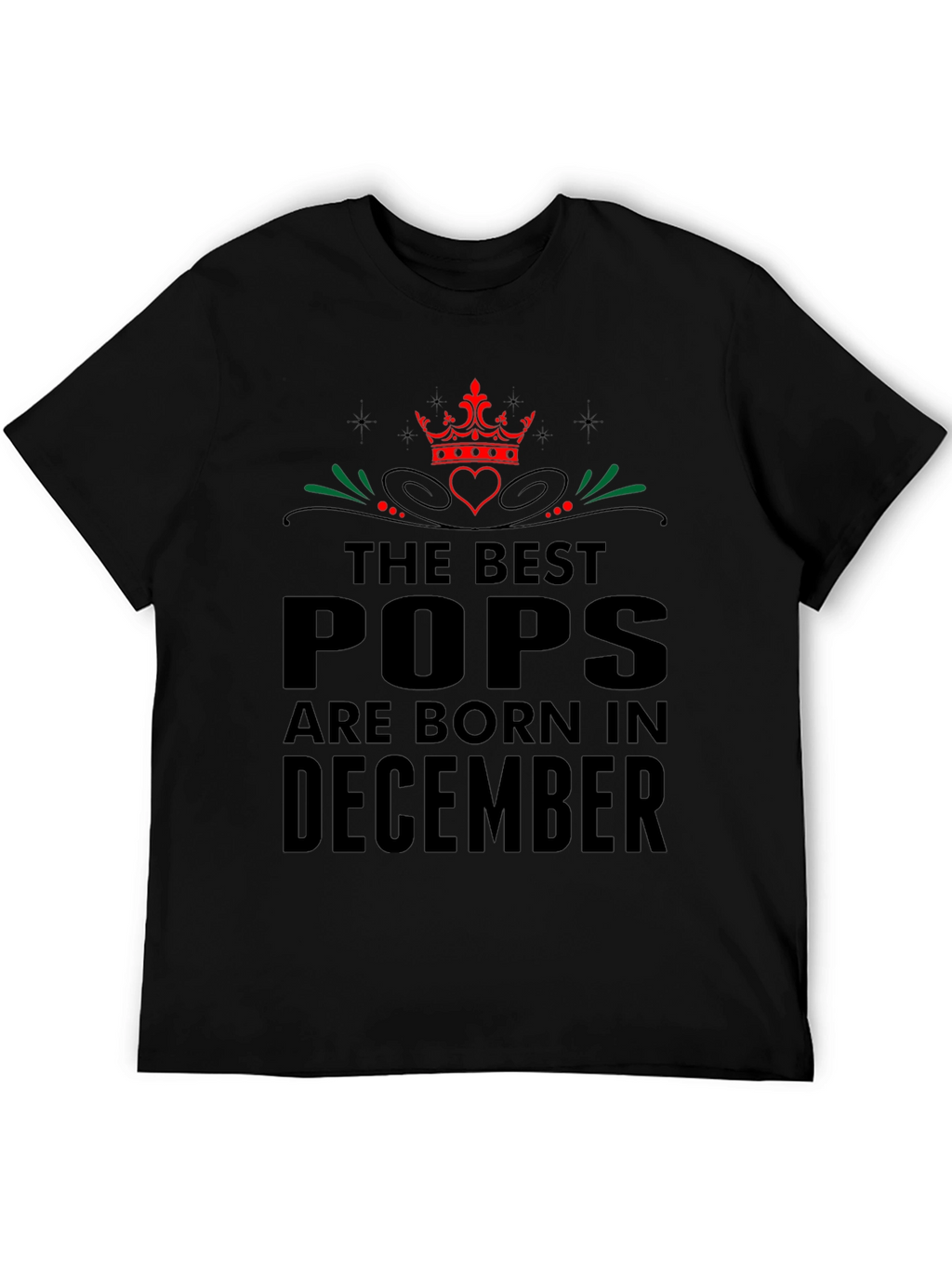 Best Pops Born in December - Graphic T-Shirt