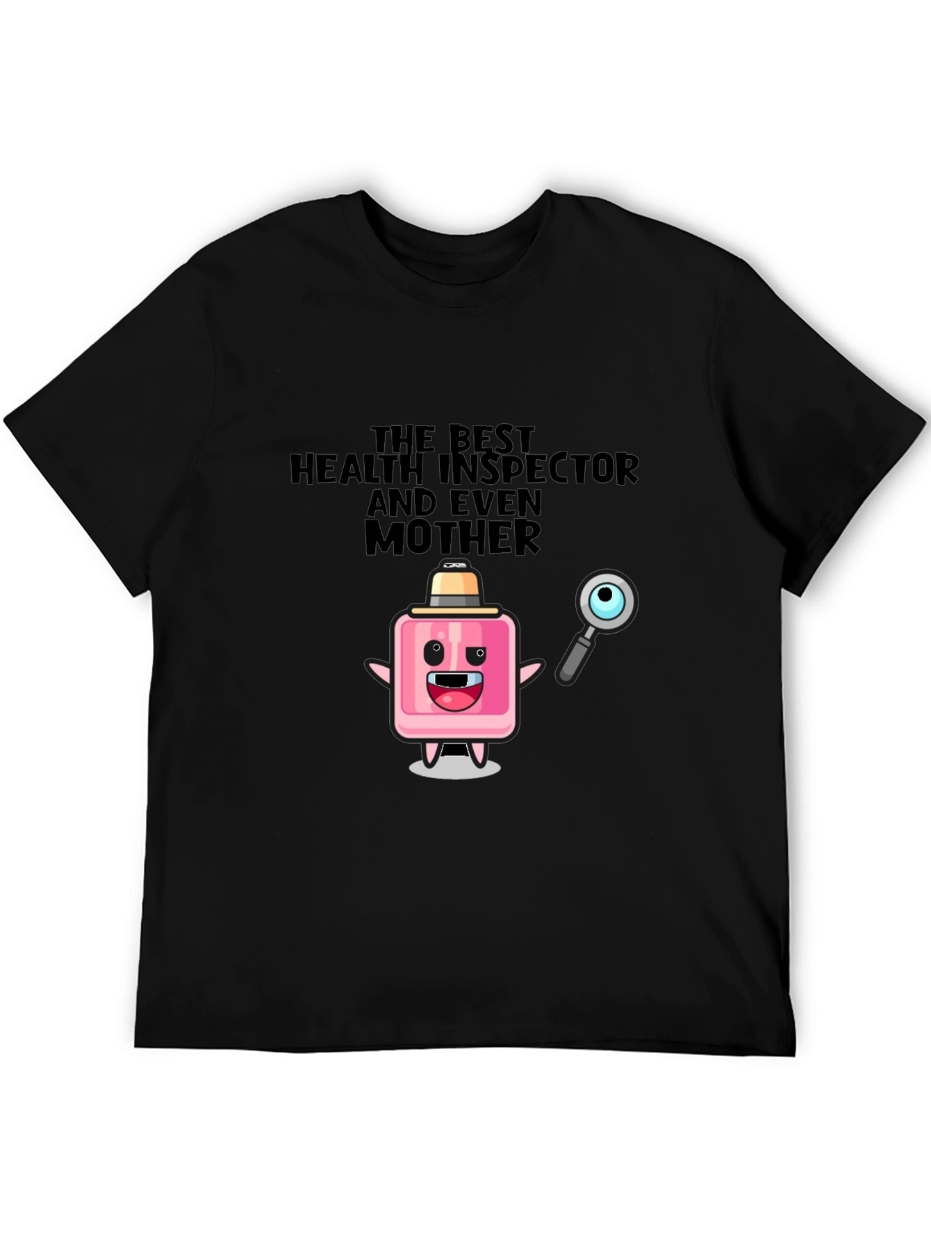 Humorous Health Inspector & Mother T-Shirt