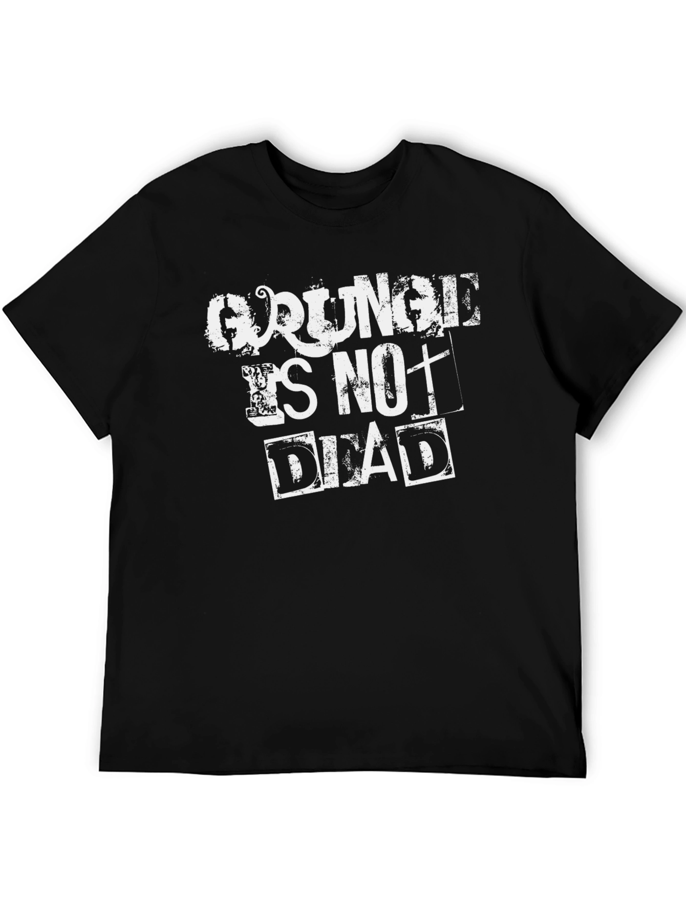 Grunge Is Not Dead Graphic T-Shirt