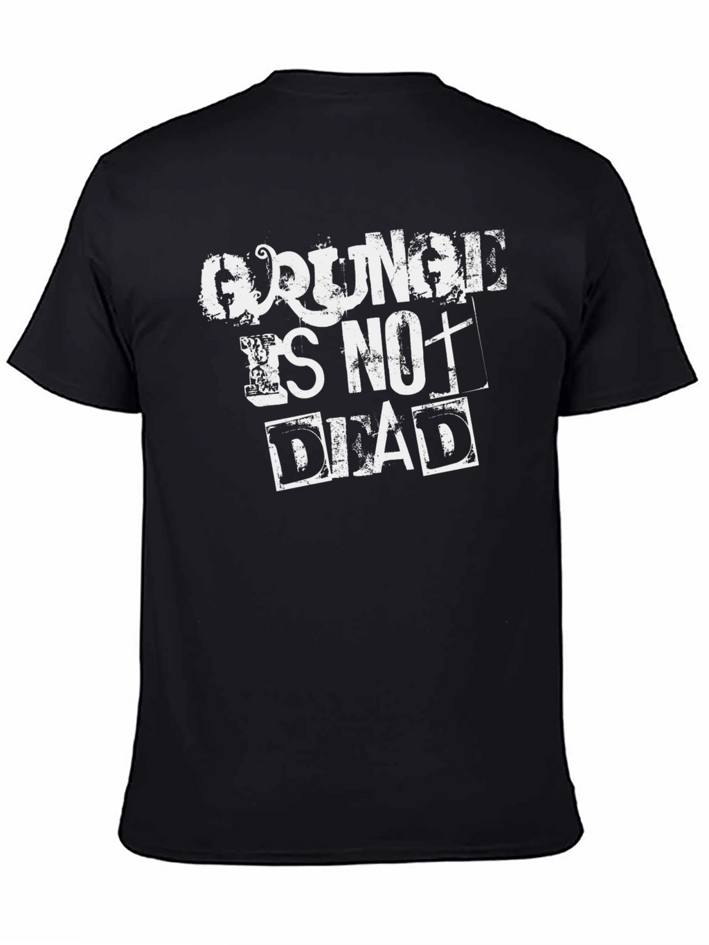 Grunge Is Not Dead Graphic T-Shirt