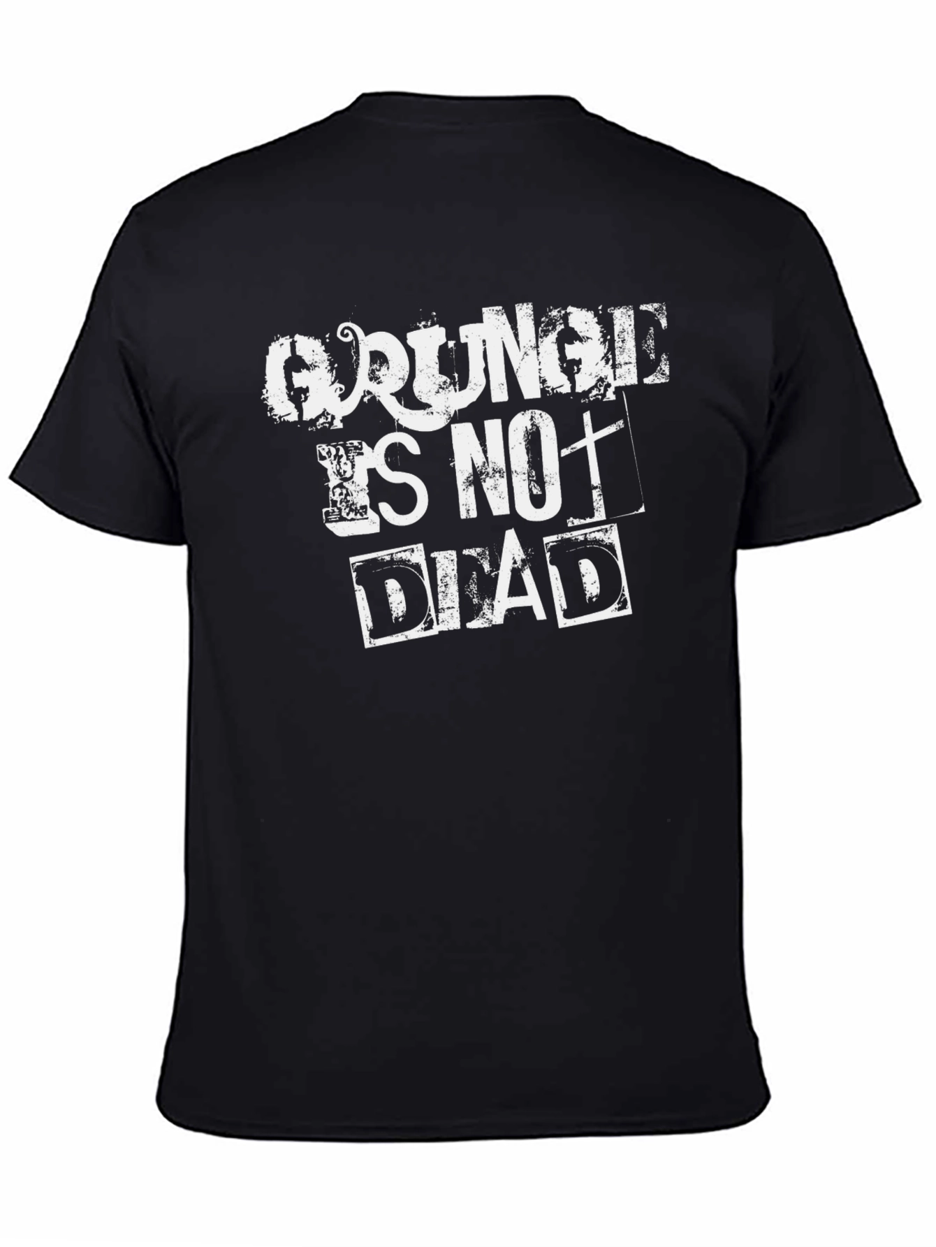 Grunge Is Not Dead Graphic T-Shirt