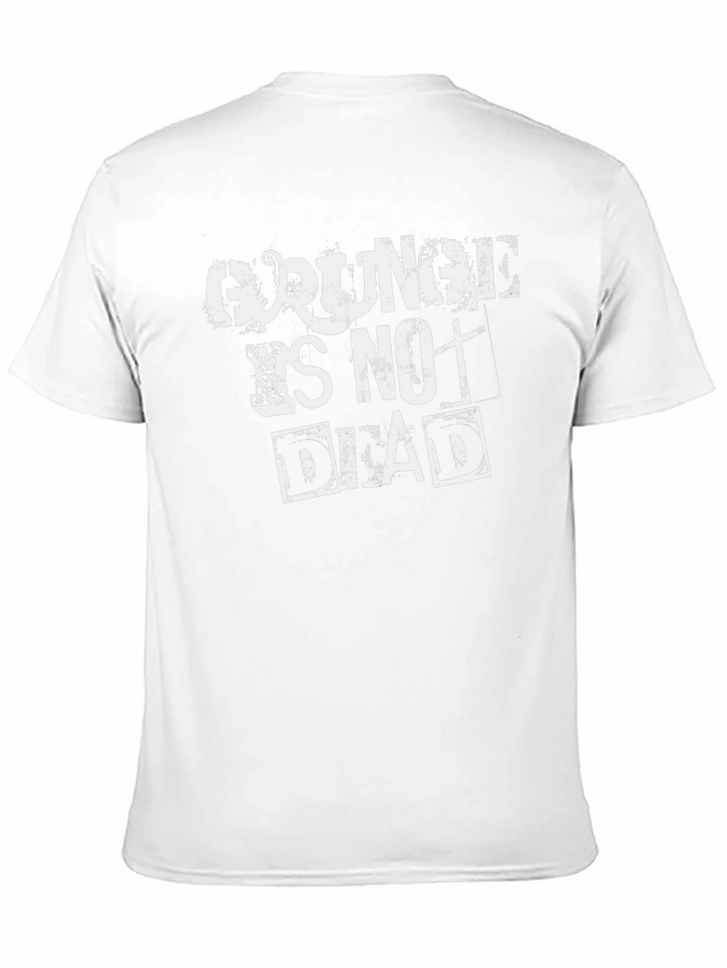 Grunge Is Not Dead Graphic T-Shirt