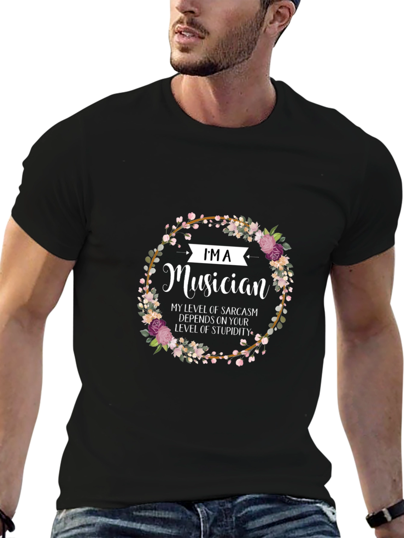 Im a Musician Sarcasm T-Shirt