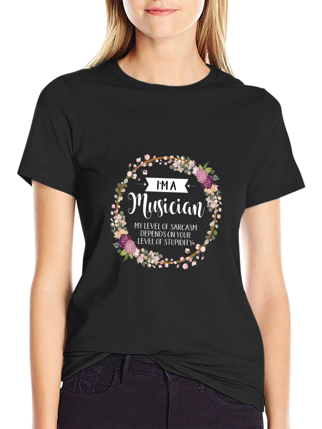 Im a Musician Sarcasm T-Shirt