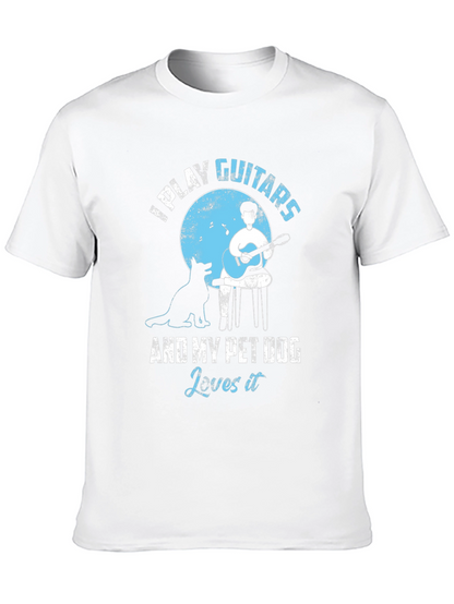 I Play Guitars & My Pet Dog T-Shirt