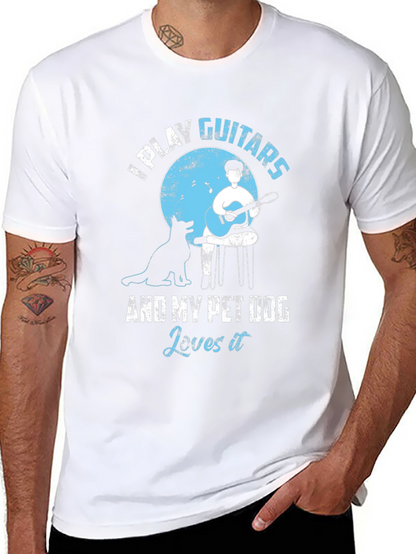 I Play Guitars & My Pet Dog T-Shirt