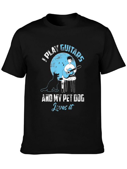 I Play Guitars & My Pet Dog T-Shirt