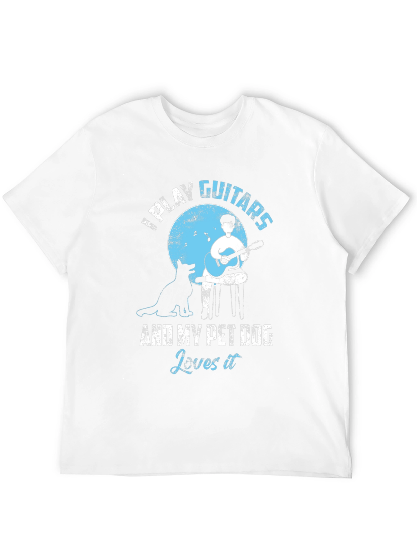 I Play Guitars & My Pet Dog T-Shirt