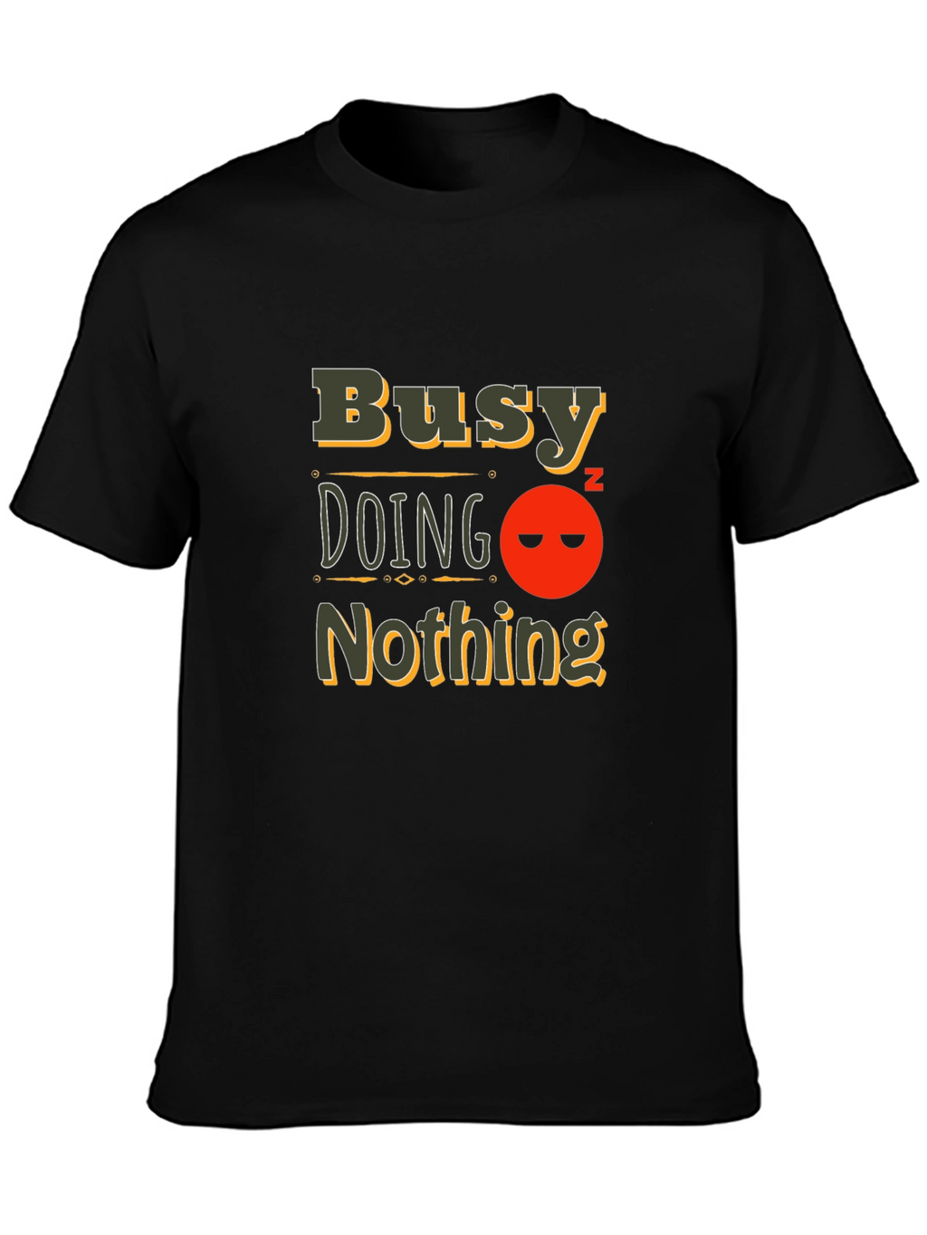Busy Doing Nothing Black T-Shirt