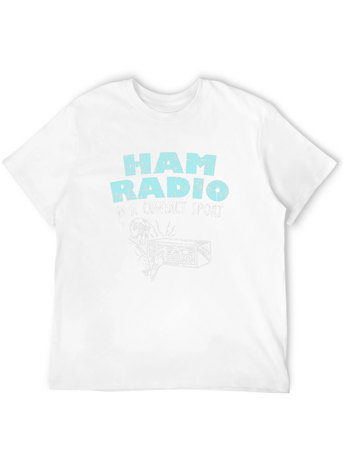 Ham Radio is a Contact Sport T-Shirt
