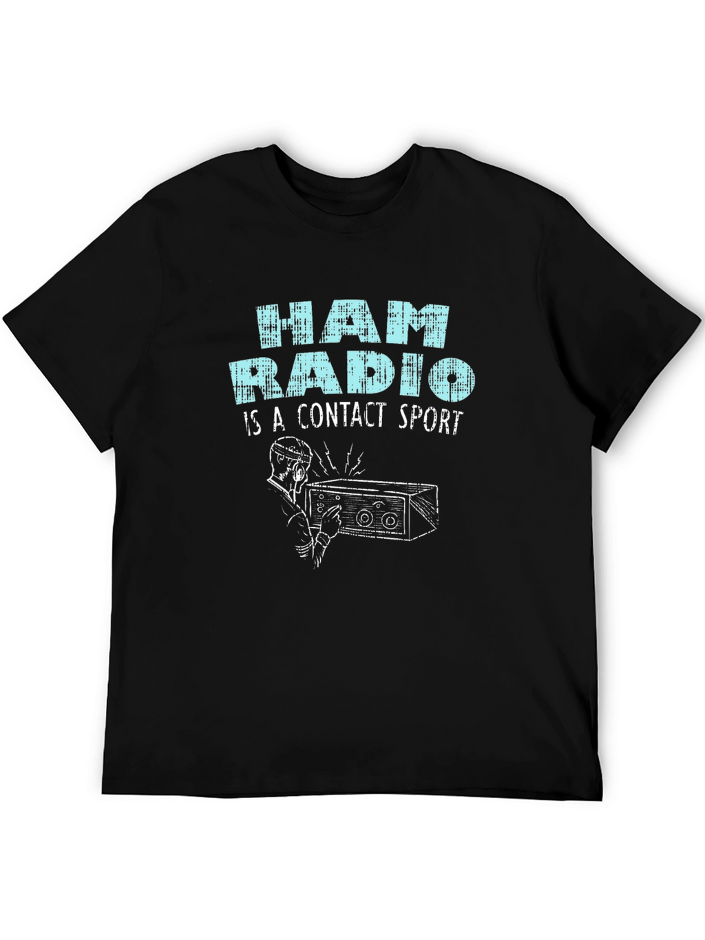 Ham Radio is a Contact Sport T-Shirt