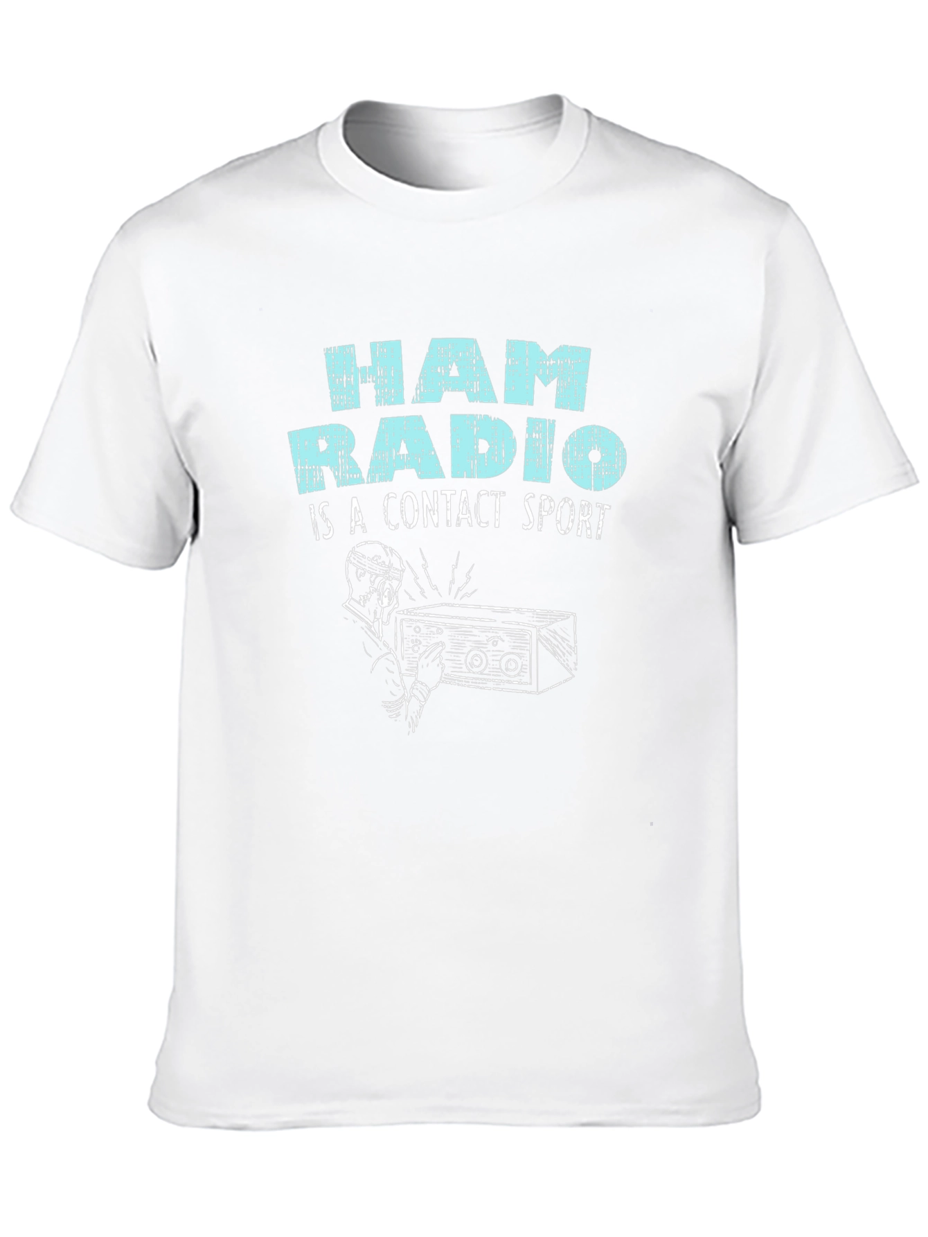 Ham Radio is a Contact Sport T-Shirt