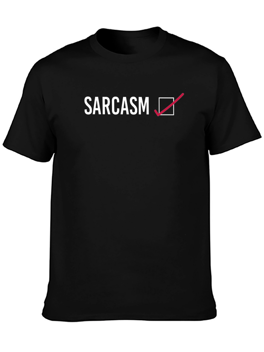 Sarcasm Checked T-Shirt - Humorous Graphic Tee