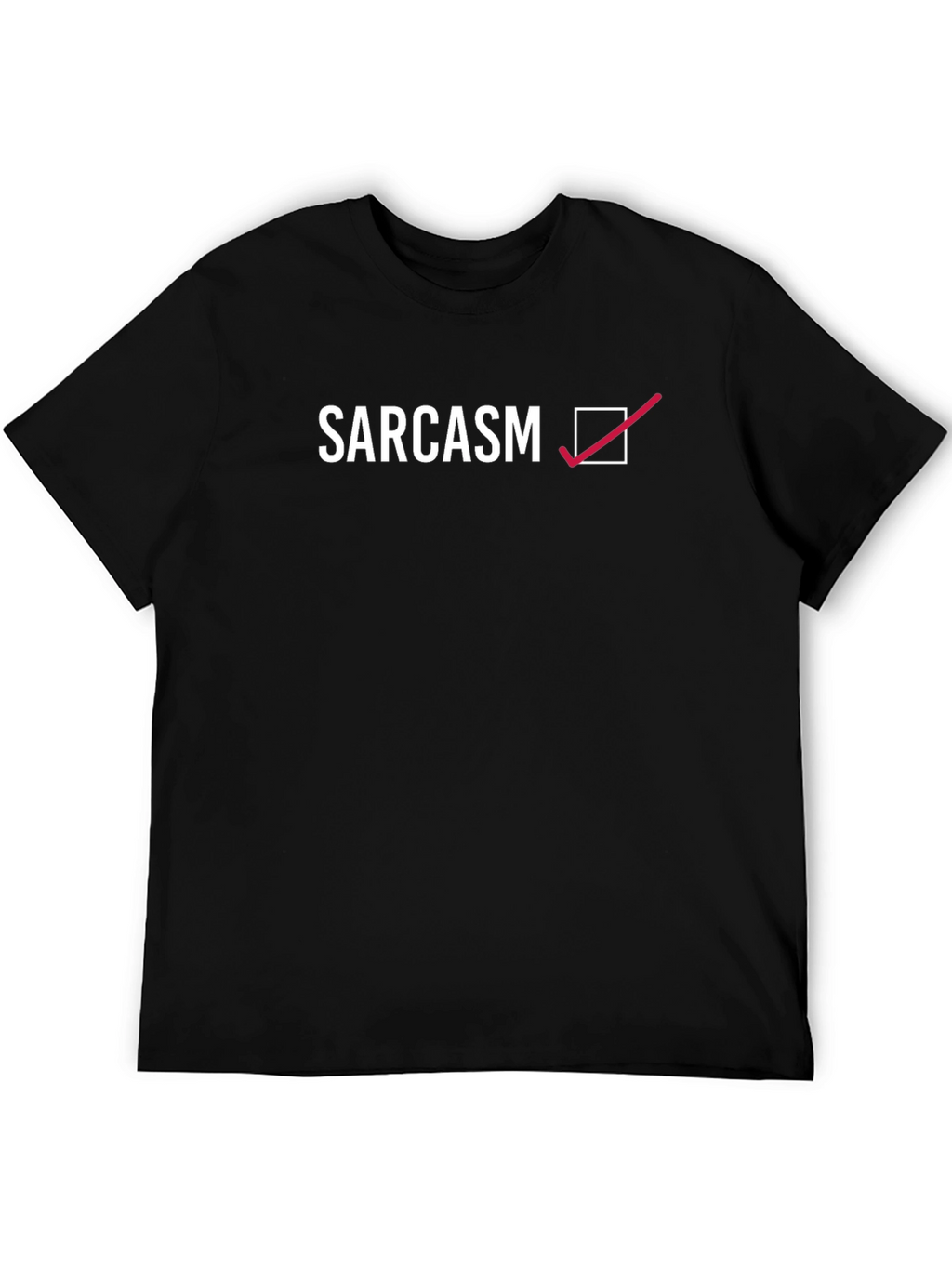 Sarcasm Checked T-Shirt - Humorous Graphic Tee