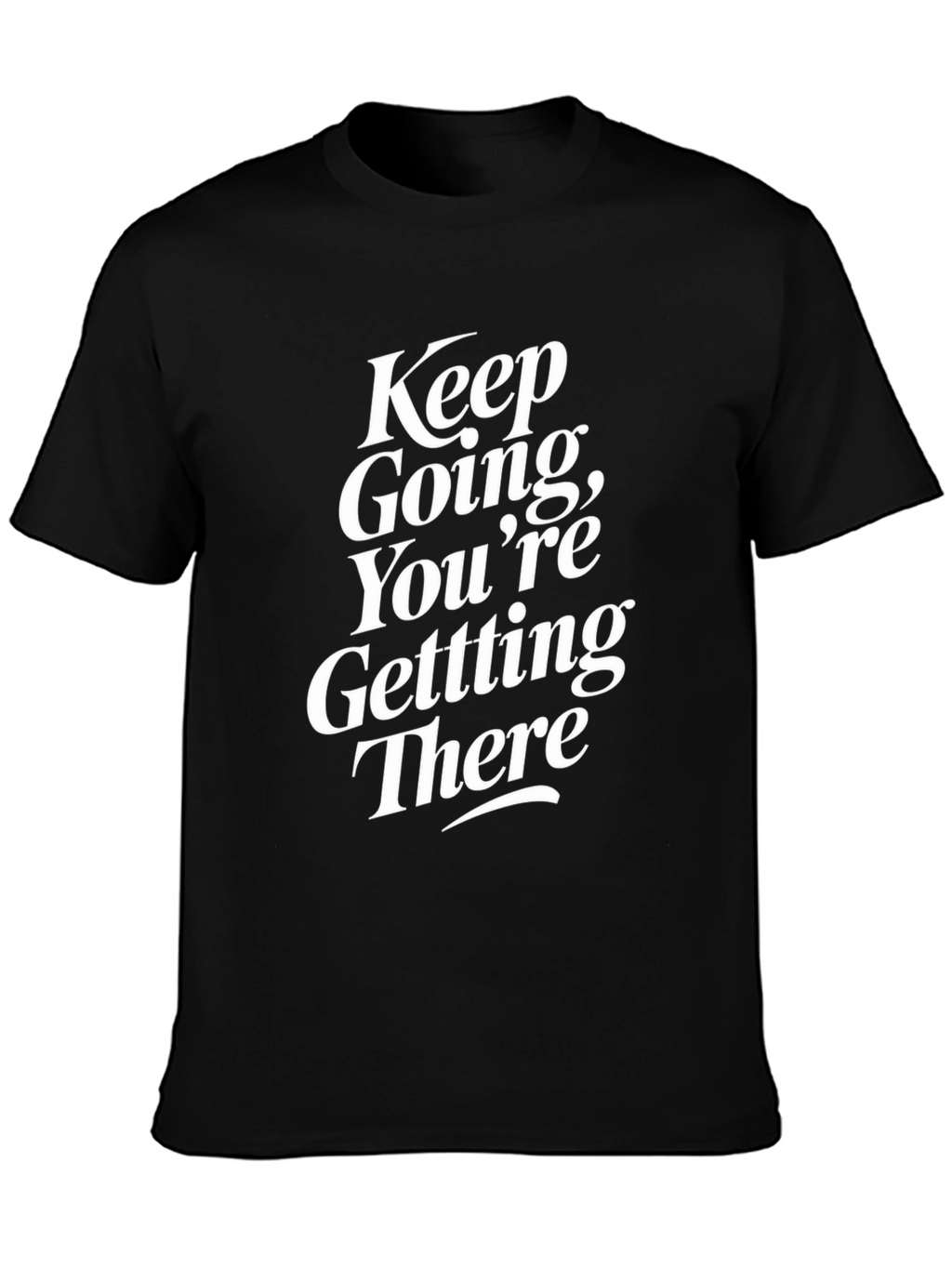 Motivational Keep Going Graphic Tee