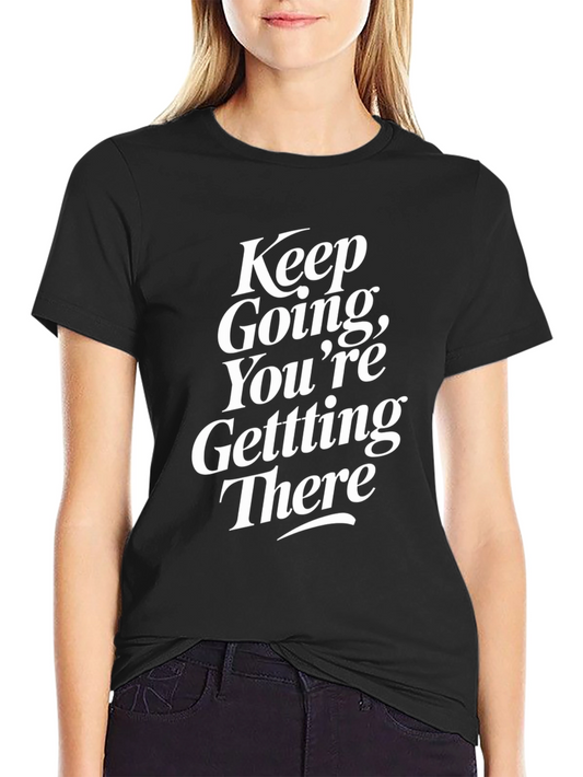 Motivational Keep Going Graphic Tee