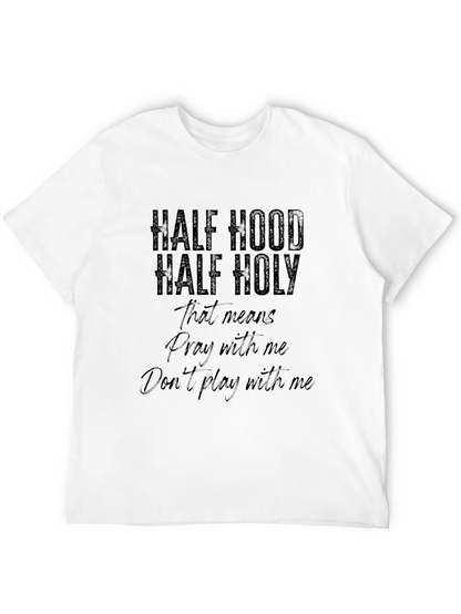 Half Hood Half Holy T-Shirt