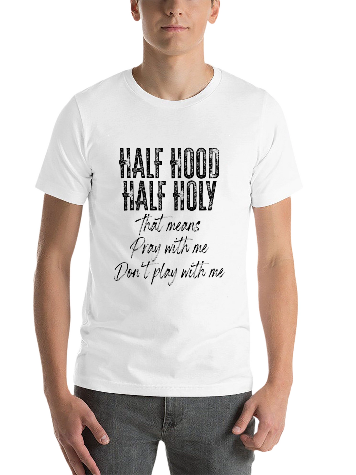 Half Hood Half Holy T-Shirt