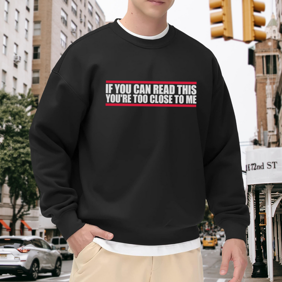 If You Can Read This You're Too Close To Me Funny Crewneck Sweatshirt | Personal Space Sarcasm Pullover, Introvert Gift