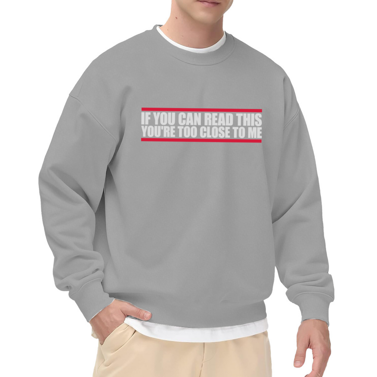 If You Can Read This You're Too Close To Me Funny Crewneck Sweatshirt | Personal Space Sarcasm Pullover, Introvert Gift