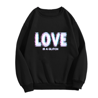 Love Is A Glitch Digital Glitch Art Crewneck Sweatshirt | Chromatic Aberration Cyberpunk Pullover, Edgy Gift