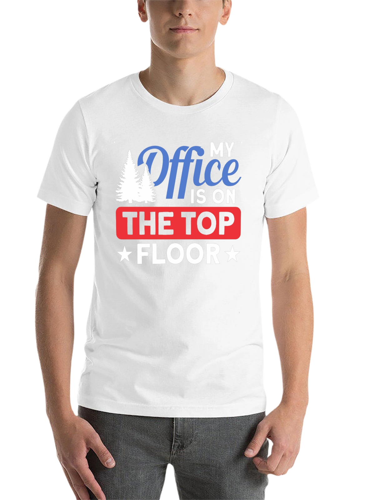 My Office is on The Top Floor T-Shirt