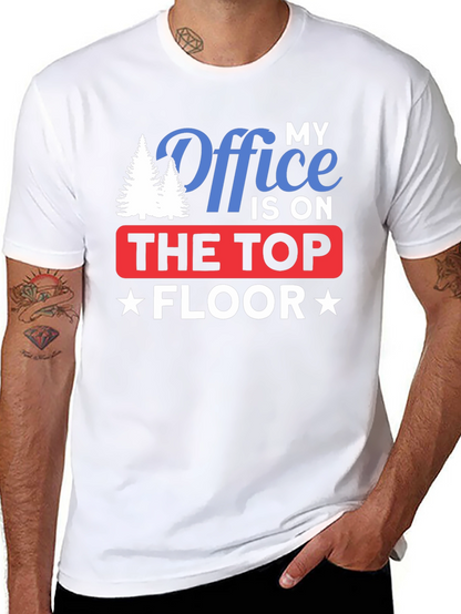 My Office is on The Top Floor T-Shirt