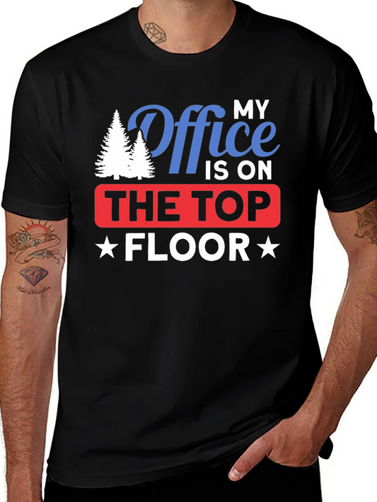 My Office is on The Top Floor T-Shirt