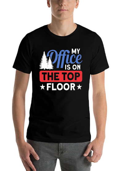 My Office is on The Top Floor T-Shirt