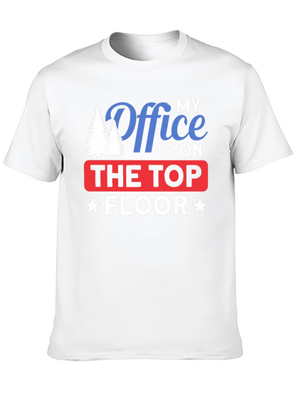 My Office is on The Top Floor T-Shirt