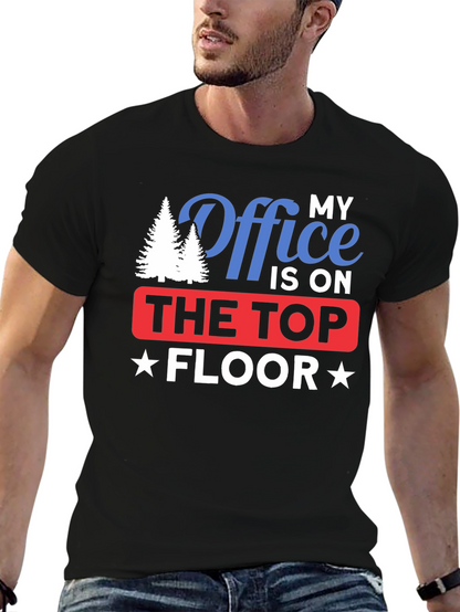 My Office is on The Top Floor T-Shirt