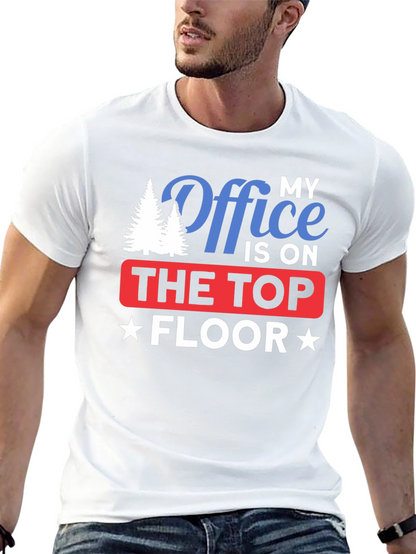 My Office is on The Top Floor T-Shirt