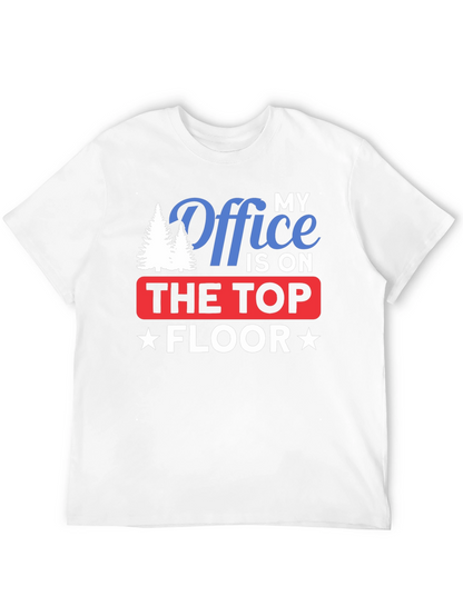 My Office is on The Top Floor T-Shirt