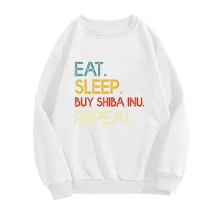 Eat Sleep Buy Shiba Inu Repeat Crewneck Sweatshirt | Funny Dog Quote Pullover, Distressed Lettering Graphic Top, Shiba Inu Lover Gift