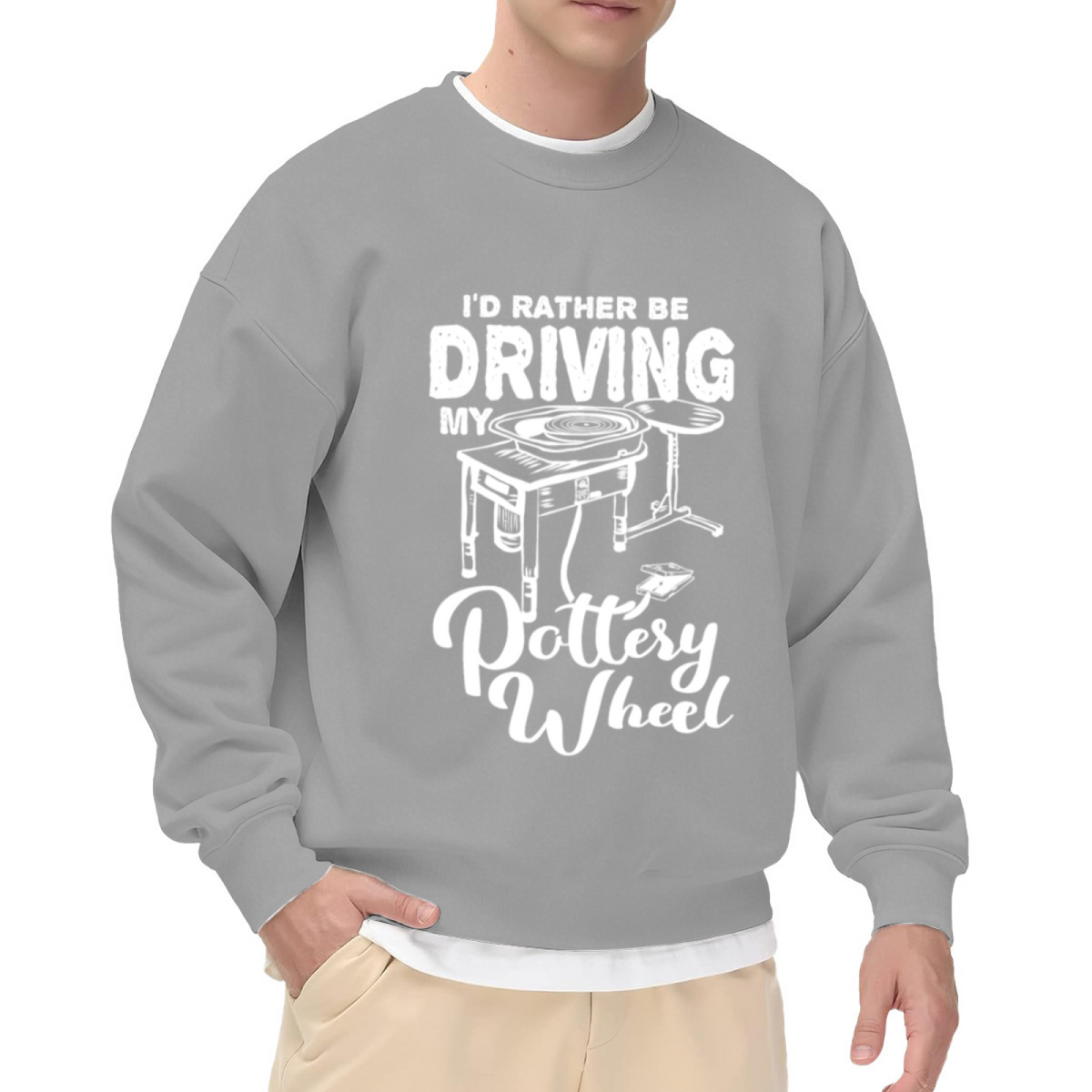 I'd Rather Be Driving My Pottery Wheel Potter Pun Crewneck Sweatshirt | Ceramics Hobby Humor Pullover, Pottery Gift