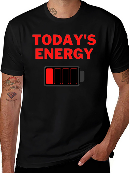 Todays Energy Low Battery Graphic T-Shirt