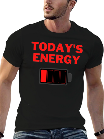 Todays Energy Low Battery Graphic T-Shirt