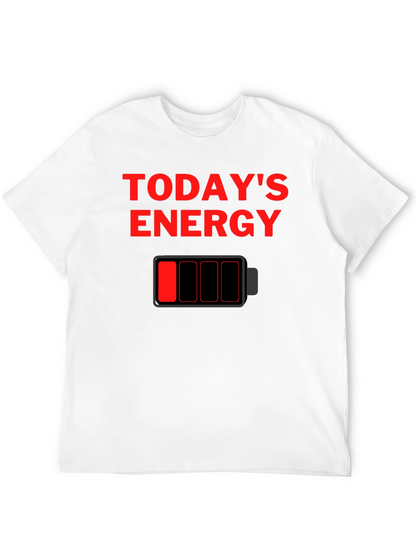 Todays Energy Low Battery Graphic T-Shirt