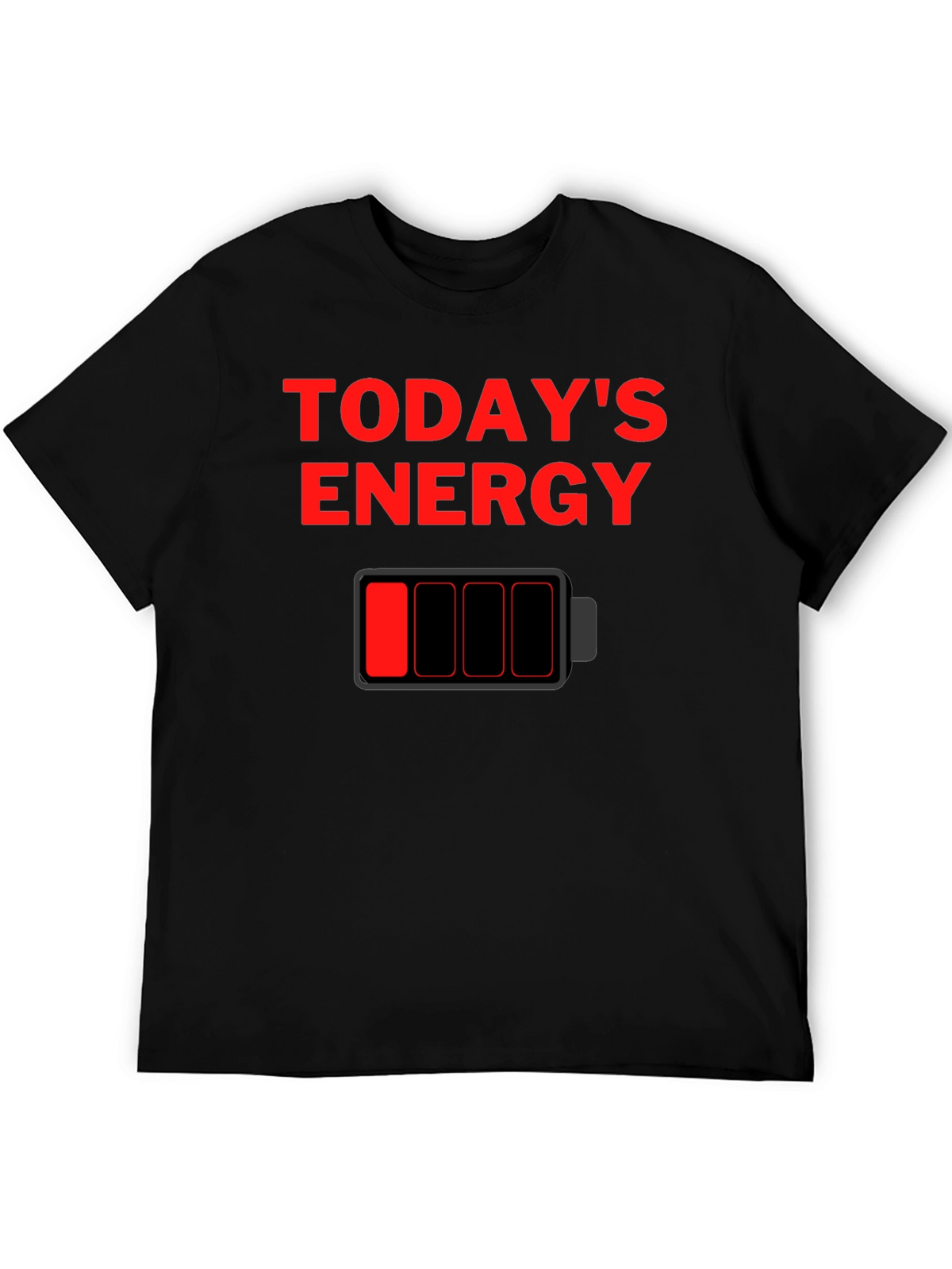 Todays Energy Low Battery Graphic T-Shirt
