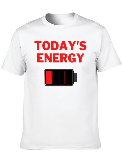 Todays Energy Low Battery Graphic T-Shirt