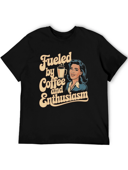 Fueled By Coffee And Enthusiasm Graphic Tee
