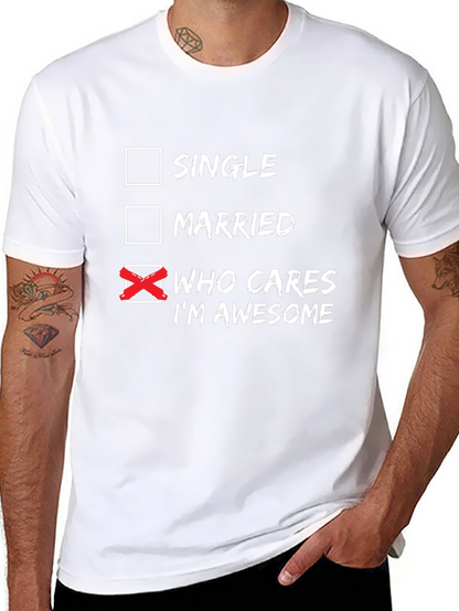Who Cares Im Awesome T-Shirt