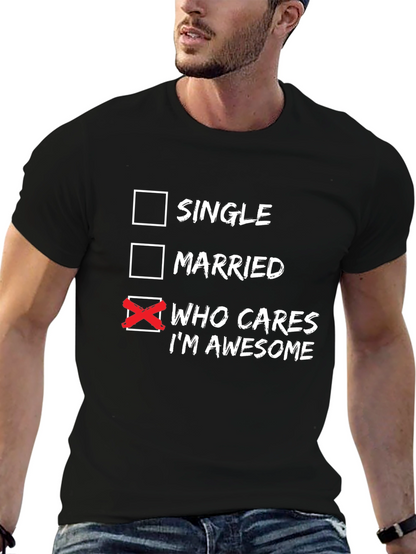 Who Cares Im Awesome T-Shirt