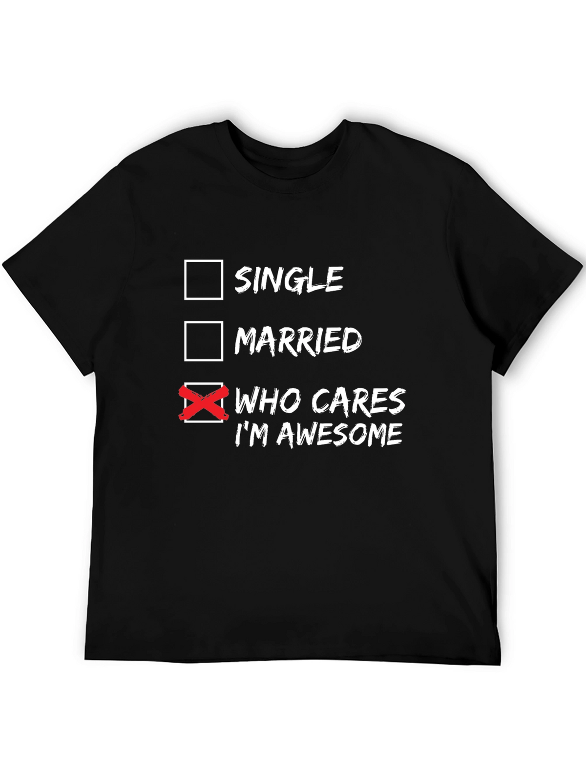Who Cares Im Awesome T-Shirt