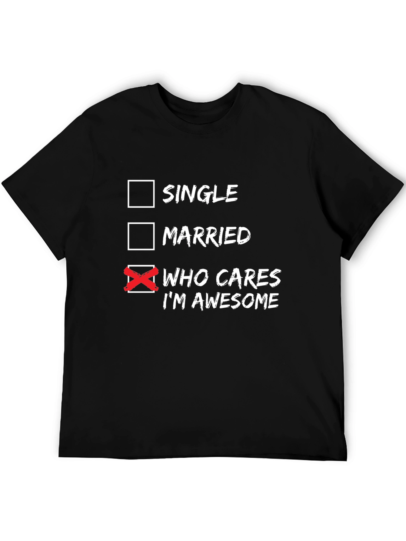 Who Cares Im Awesome T-Shirt