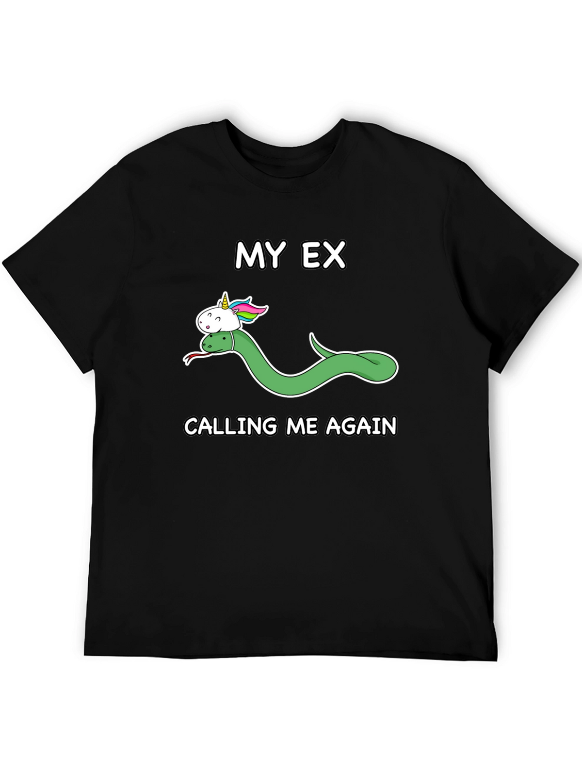 My Ex Calling Me Again T-Shirt