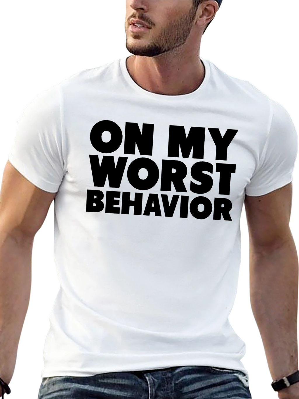On My Worst Behavior Graphic T-Shirt
