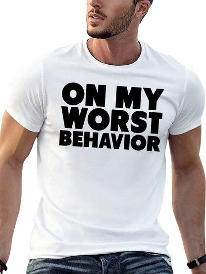 On My Worst Behavior Graphic T-Shirt