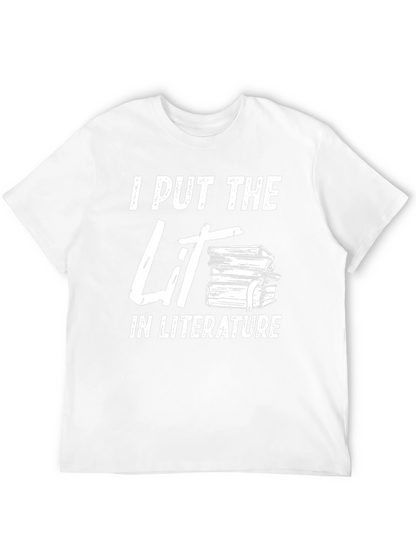 I Put The Lit In Literature Graphic T-Shirt